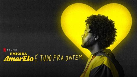 Netflix Estreia Amarelo Tudo Pra Ontem Document Rio De Emicida