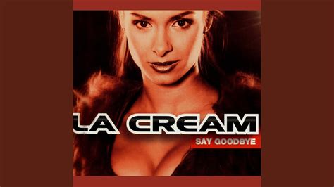 Say Goodbye La Cream S Dub Mix YouTube