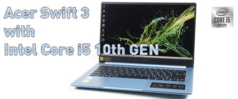 Acer Swift 3 with Intel Core i5 GEN 10th Review ,Acer Swift 3 Intel ...