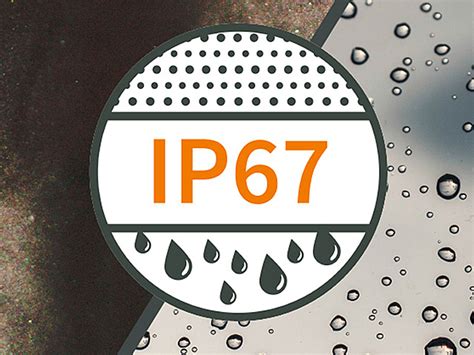Dustproof and Waterproof - IP67