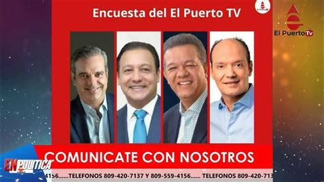 En Vivo La Encuesta A Quien Quiere La Gente Para Presidente De Rd