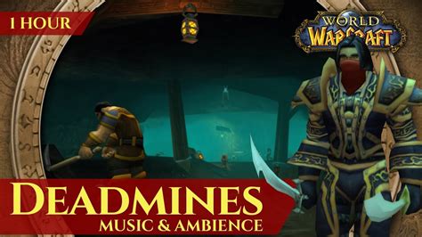 Vanilla Deadmines Music And Ambience 1 Hour 4k World Of Warcraft Classic Youtube