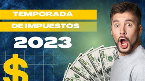 La Temporada De Impuestos 2023 Ya Esta Aquí Qué Debo Hacer Youtube