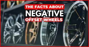 Negative Offset Wheels Explained: More to Gain or Lose?