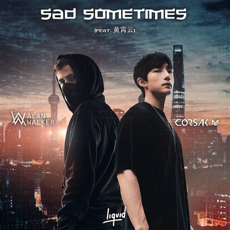 Sad Sometimes Single De Alan Walker Letras Mus Br