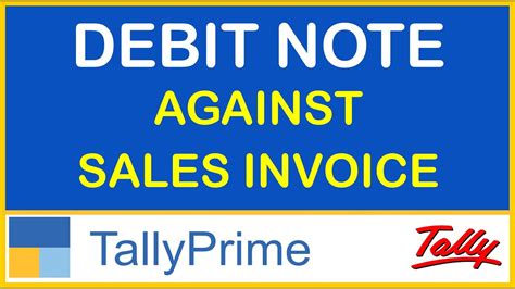 How To Make Debit Note Against Sales Invoice In Tally Prime Tally