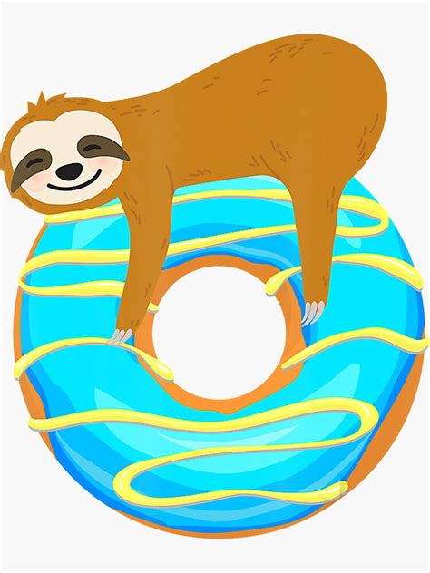 Donut Sloth Doughnut Humor Just For Laughs Sloth Lazy Cute Slow Funny