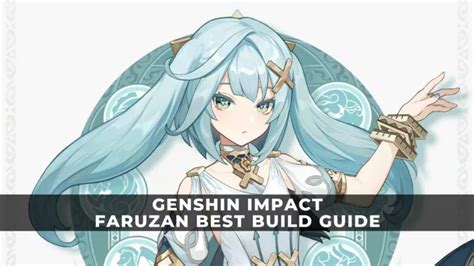 Genshin Impact Faruzan Best Build Guide Keengamer