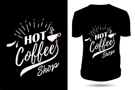 Hot Coffee Shop Tshirt Design Graphic By Sahirtshirt Creative Fabrica
