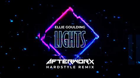 Ellie Goulding Lights Afterworx Remix Youtube