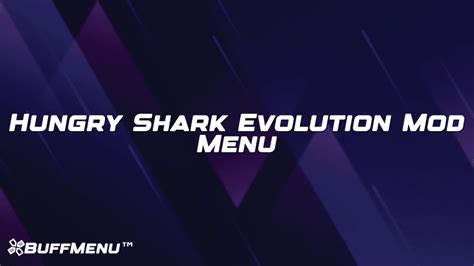 Hungry Shark Evolution Mod Menu Buff Menu