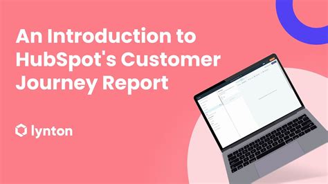 An Introduction To HubSpot S Customer Journey Report YouTube