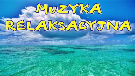 MUZYKA RELAKSACYJNA CUDOWNA - YouTube