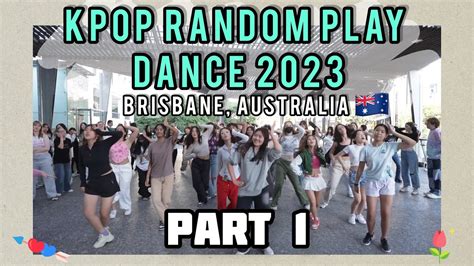 (Pt. 1) KPOP RANDOM PLAY DANCE 2023 by Queendom | Brisbane, Australia ...