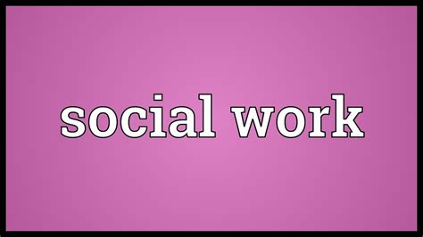 Social Work Meaning Youtube