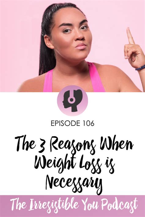 The 3 Reasons When Weight Loss Is Necessary Irresistible Icing