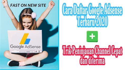 Cara Daftar Google Adsense Terbaru 2020 Hal Yang Harus Di Perhatikan