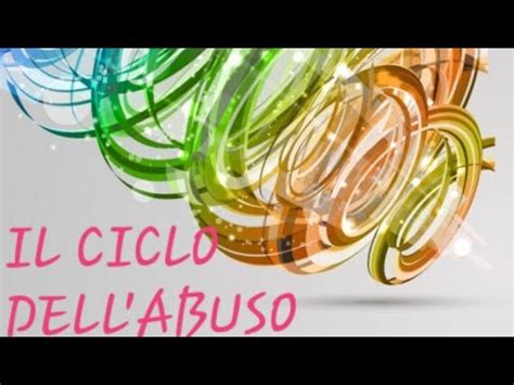 13 LE FASI DELLA RELAZIONE PATOLOGICA Ciclo Dabuso Narcisistico