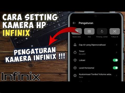 Cara Setting Kamera Hp Infinix Mengatur Kamera Infinix YouTube