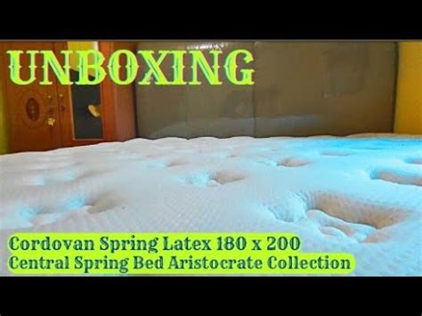 UNBOXING CENTRAL SPRING BED ARISTOCRATE COLLECTION CORDOVAN SPRING