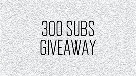 300 Subs Giveaway Pack Youtube