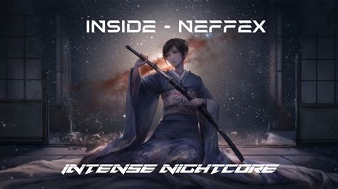 Inside Neffex Intense Nightcore Youtube