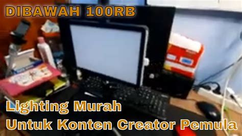 LIGHTING MURAH UNTUK KONTEN KREATOR PEMULA YouTube