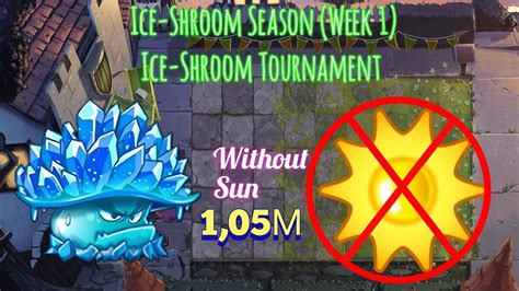 Pvz Arena This Week Without Sun Ice Shroom Season Ice Shroom