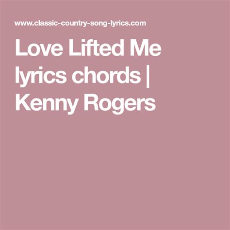 Love Lifted Me Lyrics Chords Lyrics And Chords Country Song Lyrics