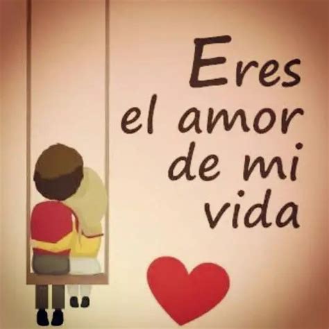 Eres El Amor De Mi Vida