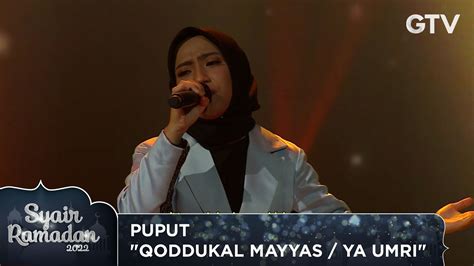 Puput Qoddukal Mayyas Ya Umri Syair Ramadan Youtube