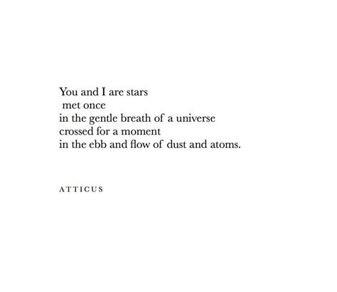 ATTICUS On Instagram Stars Atticuspoetry Atticus Quotes