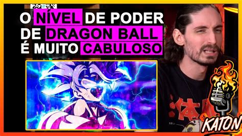 O NIVEL DE PODER EM DRAGON BALL É RIDICULO Jumentossauro no KATON