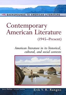 Contemporary American Literature: (1945-Present) by Erik V.R. Rangno ...