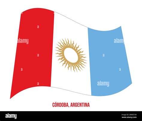 Cordoba Flag Waving Vector Illustration On White Background Flag Of