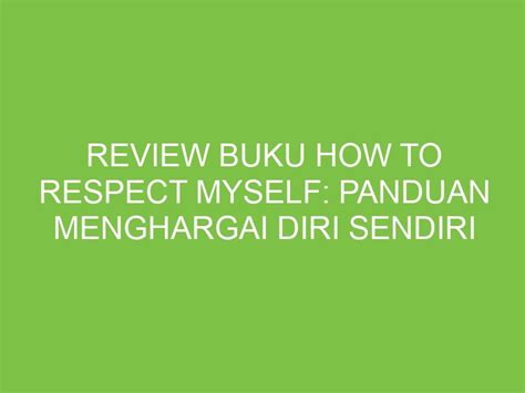 Review Buku How To Respect Myself Panduan Menghargai Diri Sendiri