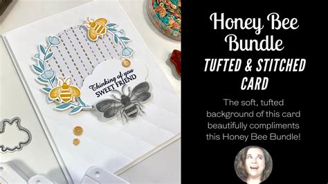 Honey Bee Bundle Tufted And Stitched Card With Mkre Tions Stampin Up