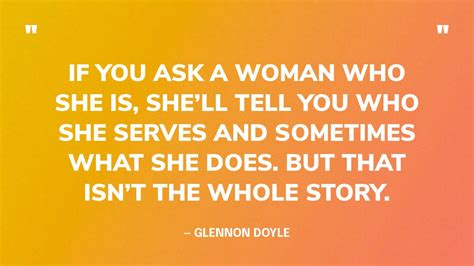 61 Best Glennon Doyle Quotes On Living Bravely & Beautifully