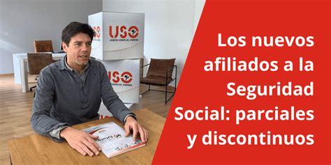 Parcial Y Discontinuo Así Es La Nueva Afiliación A La Seguridad Social