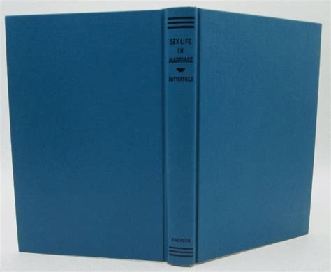 Sex Life In Marriage By Oliver M Butterfield Sophia J Kleegman Good Hardcover 1953