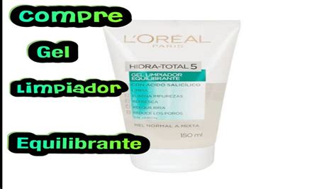 Compre Gel Limpiador Equilibrante De Loreal Para Piel Normal A Mixta