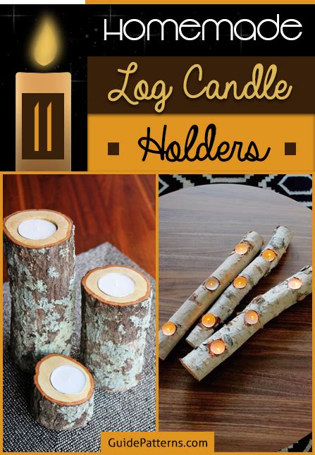 Homemade Log Candle Holders Guide Patterns