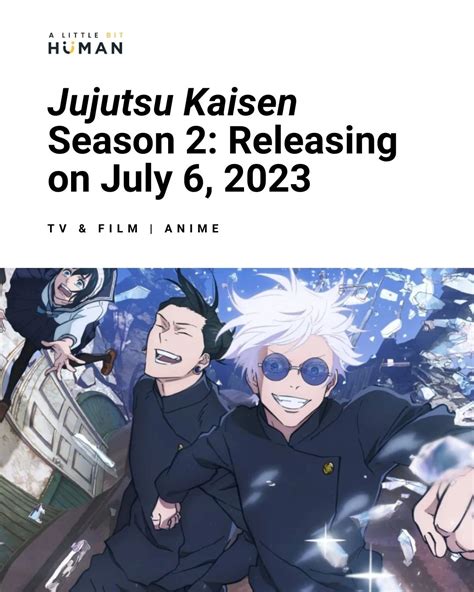 Jujutsu Kaisen Season 2 Releasing On July 6 2023 In 2023 Jujutsu