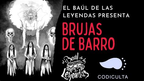 Las Brujas De Barro Youtube