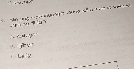 Solved C Payapa Alin Ang Mabubuong Bagong Salita Muia Sa Salitang