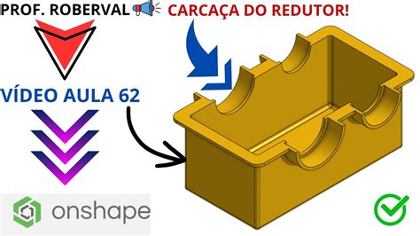 Aula Exerc Cio Modelamento Da Carca A Do Redutor No Onshape