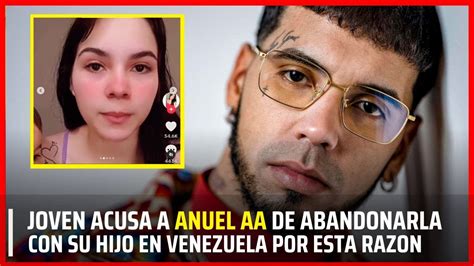 Mujer Asegura Que Tuvo Un Hijo De Anuel Aa Y El Artista No Lo Reconoci