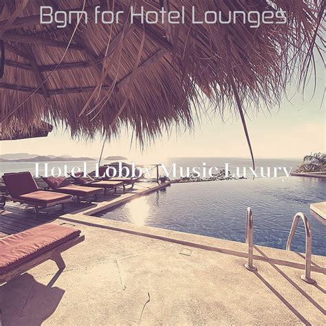 Jazz Quartet Soundtrack For Hotels Song And Lyrics By Hotel Lobby