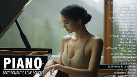 3 Hour Of Romantic Piano Love Songs Ever Great Relaxing Piano