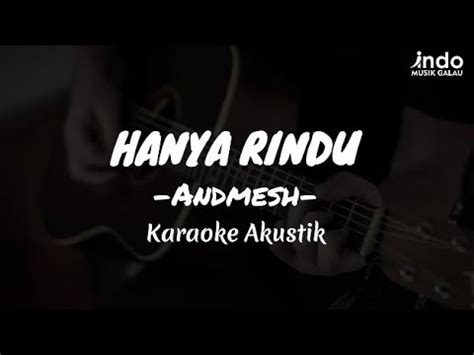 Hanya Rindu Andmesh Karaoke Akustik Youtube